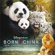 Born in China (Original Motion Picture Soundtrack) | Barnaby Taylor