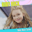 Ruby Rock | Ruby Rose Turner