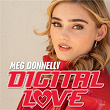 Digital Love | Meg Donnelly