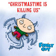 Christmastime Is Killing Us (From "Family Guy") | Cast