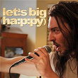 Let's Big Happy (Original Soundtrack) | The Gay Blades