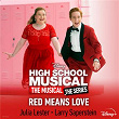 Red Means Love (From "High School Musical: The Musical: The Series (Season 2)") | Julia Lester