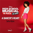 A Dancer's Heart (From "High School Musical: The Musical: The Series (Season 2)") | Sofia Wylie