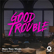 More Than Words (From "Good Trouble") | Emma Hunton