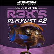 Star Wars: Galaxy's Edge Oga's Cantina: R3X's Playlist #2 | Kai Vokals