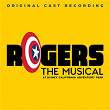 Rogers: The Musical (Original Cast Recording) | Rogers: The Musical
