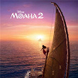 Moana 2 (Kazakh Original Motion Picture Soundtrack) | Olivia Foa I