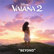 Beyond (End Credit Version) (From "Vaiana 2") | Auli I Cravalho