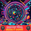 Brake It Down | Brave Beast Rec. E!ectrø €ode E!ectrø €öde Electrø €öde