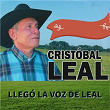 Llegó la Voz de Leal | Cristóbal Leal
