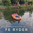 Playfield Sessions Vol.1 | Fe Ryder