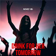 Drink For Her Tomorrow | Money Md