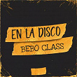 En La Disco | Bebo Class