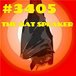 #3405 | The Bat Speaker