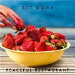 Get Down | Peaceful Restaurant