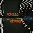 Dracula's Wedding | Barney Cortez