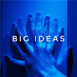 Big Ideas | Fe Ryder