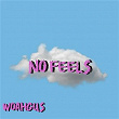 No Feels | Woahgus