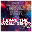 Leave the World Behind (Edit) | Axwell Deborah Cox Dj Marsiv Laidback Luke Sebastian Ingrosso Steve Angello