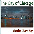 The City of Chicago | Seán Brady