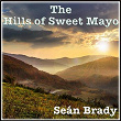 The Hills of Sweet Mayo | Seán Brady