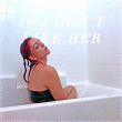If I Don't Like Her - Demo | Deza