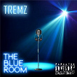 The Blue Room | Tremz