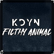 Filthy Animal | Kdyn