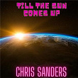 Till The Sun Comes Up | Chris Sanders