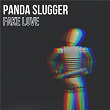 Fake Love | Panda Slugger