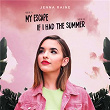 My Escape / If I Had the Summer | Jenna Raine
