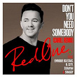 Don't You Need Somebody (feat. Enrique Iglesias, R. City, Serayah & Shaggy) | Redone
