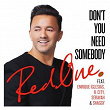 Don't You Need Somebody (feat. Enrique Iglesias, R. City, Serayah & Shaggy) | Redone