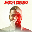 Want to Want Me | Jason Derulo