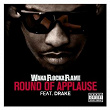 Round of Applause (feat. Drake) | Waka Flocka Flame
