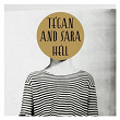 Hell | Tegan & Sara