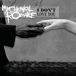 I Don't Love You | My Chemical Romance