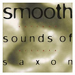 Smooth Sounds of Saxon | Mickey Spice