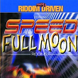 Riddim Driven: Speed and Full Moon | Sean Paul