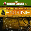 Riddim Driven: Engine | Bounty Killer