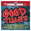 Riddim Driven: Good Times | Tony Curtis