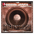 Riddim Driven: Thrilla | T.o.k.