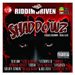 Riddim Driven: Shaddowz | Mavado