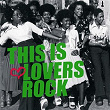 This Is Lovers Rock | Alpha