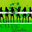 Celtic Ladies, Vol. 1 | Michelle Amato