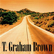 T. Graham Brown | T. Graham Brown