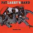 Breakin' Out | Fat Larry's Band