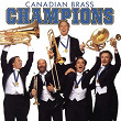 Champions | Canadian Brass