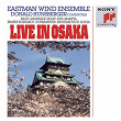 Live in Osaka | Eastman Wind Ensemble