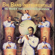 Big Band instrumentals: 16 Most Requested Songs | Glen Gray